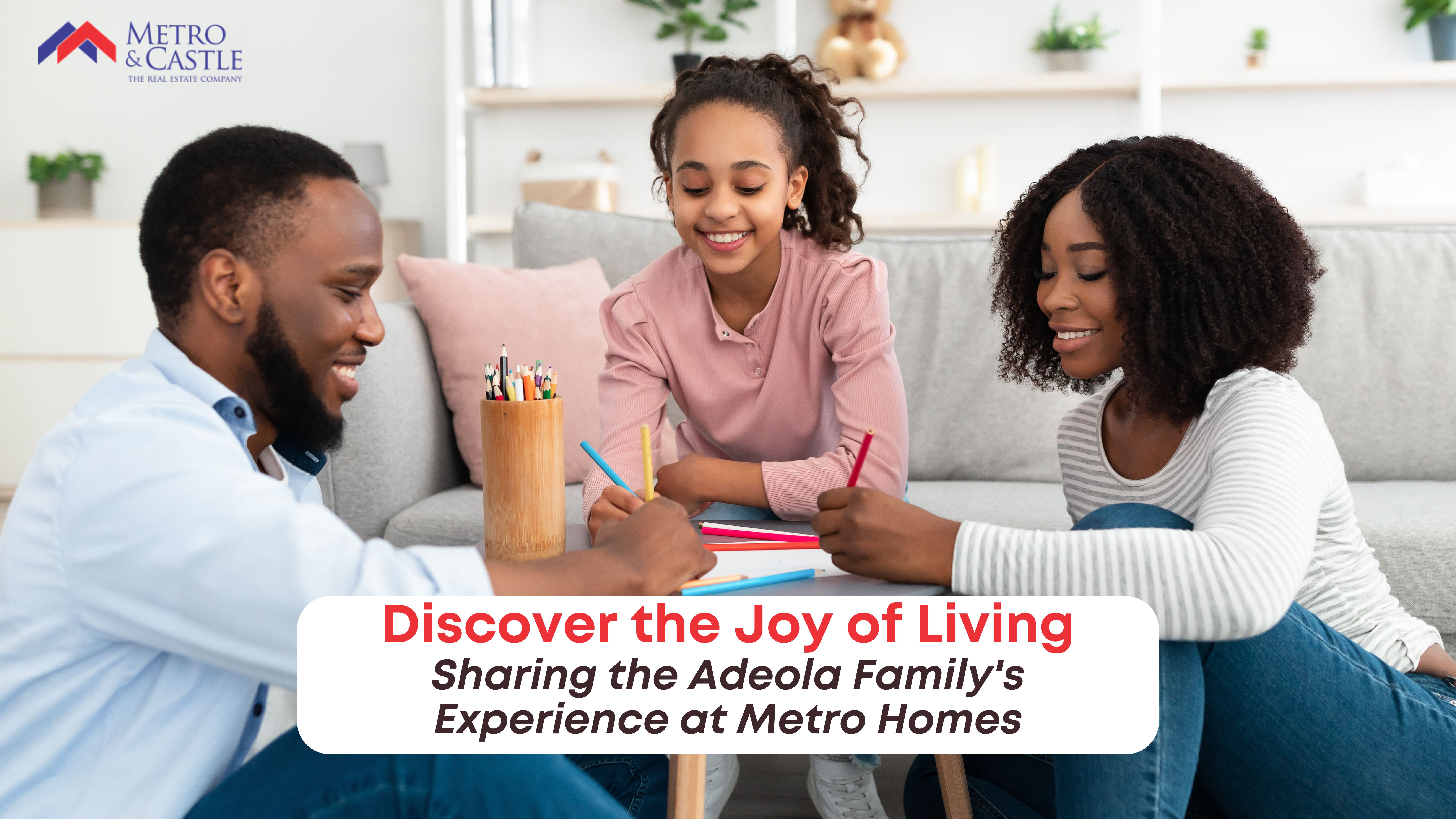 Discover the joy of Living at Metro Homes